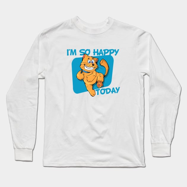 I'm So Happy Today Long Sleeve T-Shirt by Wilcox PhotoArt